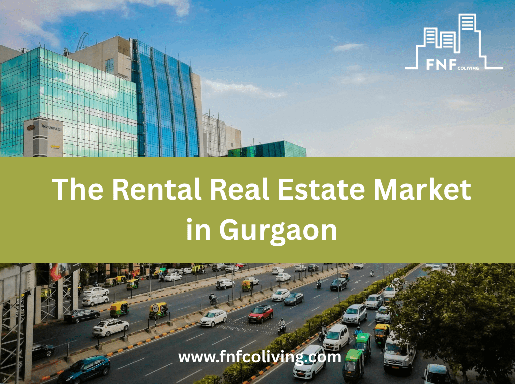 The Rental Real Estate Market in&nbsp;Gurgaon