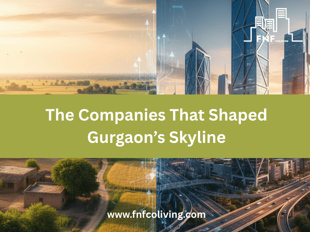 The Companies That Shaped Gurgaon’s&nbsp;Skyline