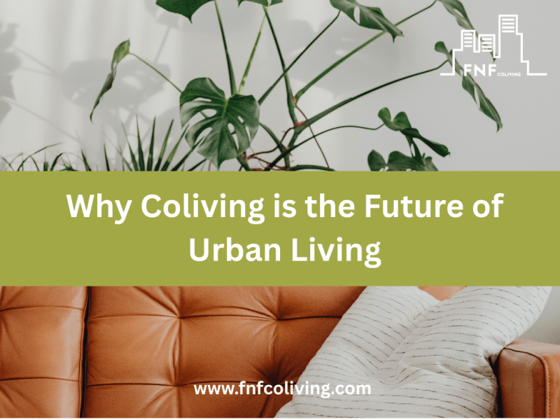 Why Coliving is the Future of Urban&nbsp;Living
