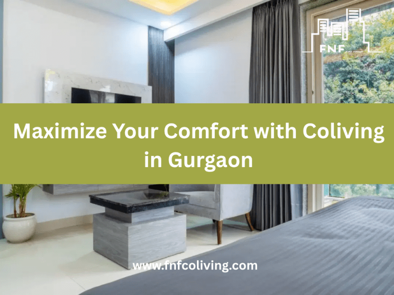 Maximize Your Comfort with Coliving in&nbsp;Gurgaon