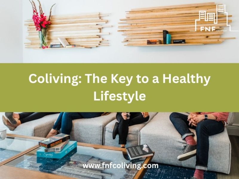 Coliving: The Key to a Healthy&nbsp;Lifestyle