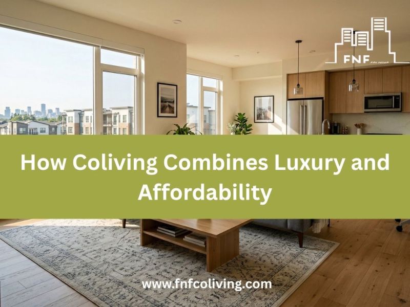 How Coliving Combines Luxury and&nbsp;Affordability