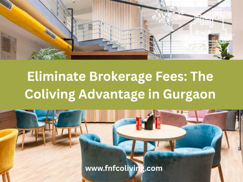Eliminate Brokerage Fees: The Coliving Advantage in&nbsp;Gurgaon