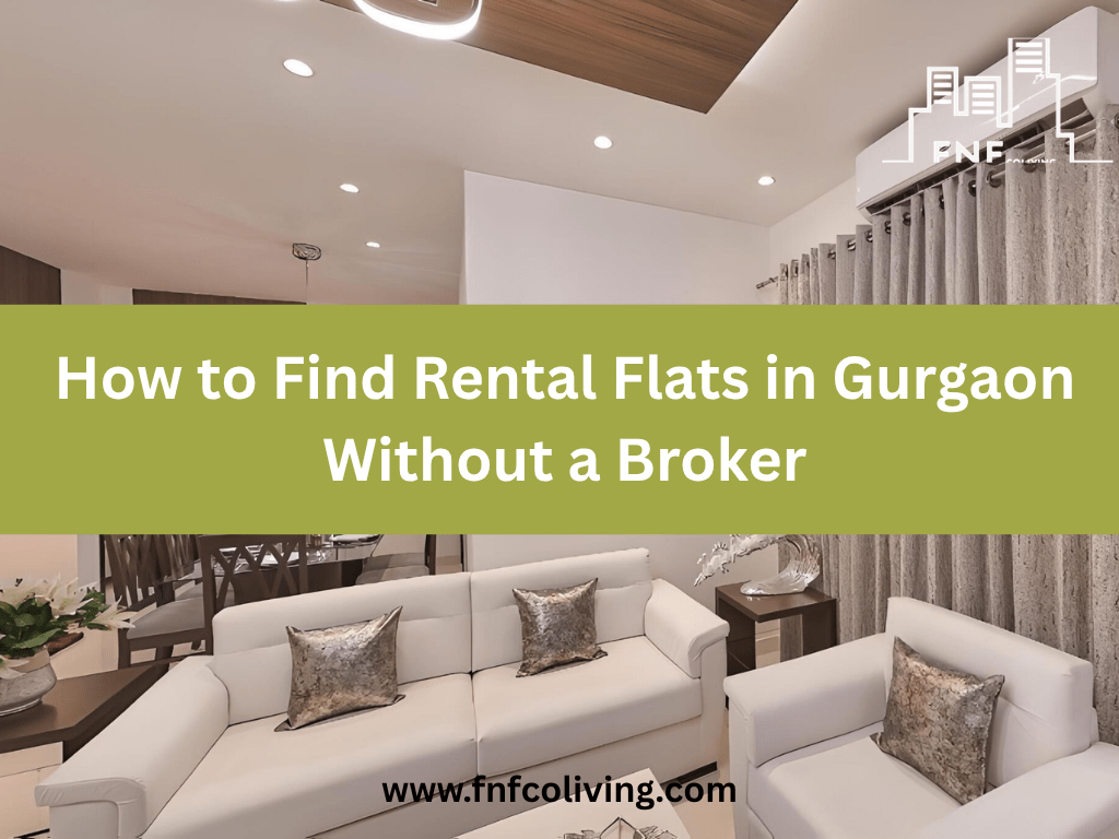 Find Rental Flats in Gurgaon Without Broker&nbsp;Fees