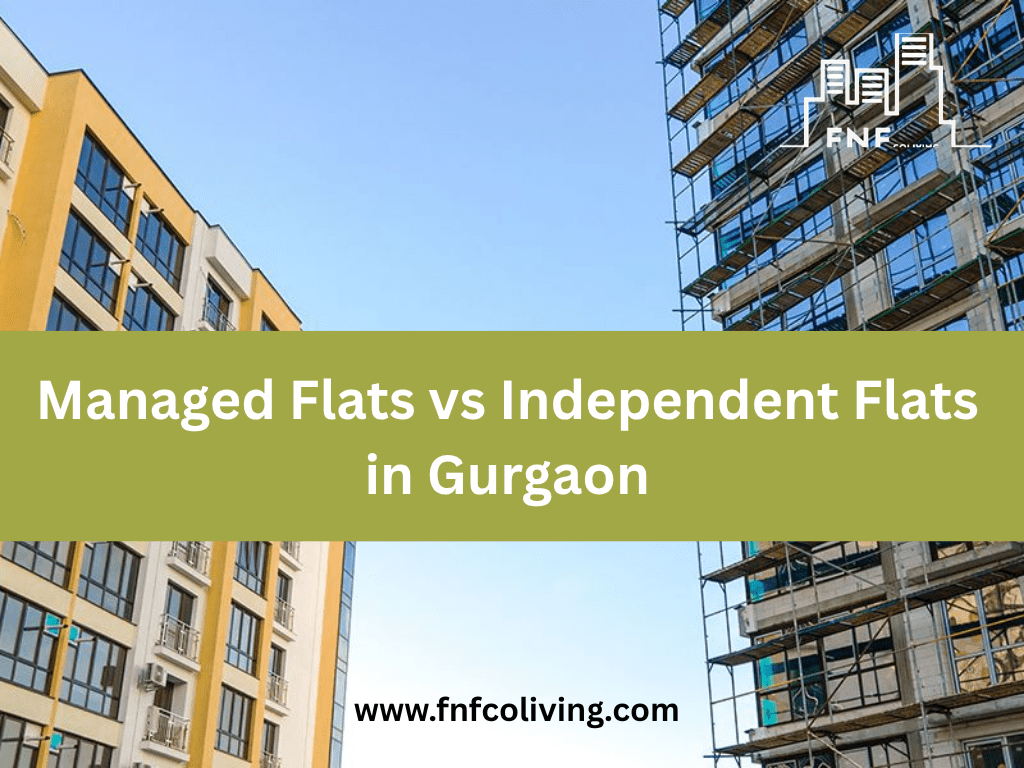 Managed Flats vs Independent Flats in&nbsp;Gurgaon
