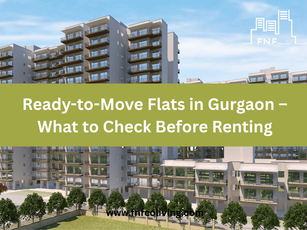 Ready-to-Move Flats in Gurgaon – What to Check Before&nbsp;Renting