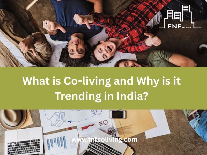 What is Co-living and Why is it Trending in&nbsp;India?
