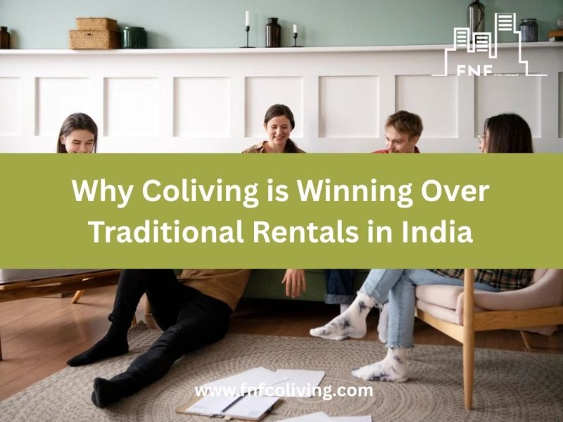 Why Coliving is Winning Over Traditional Rentals in&nbsp;India
